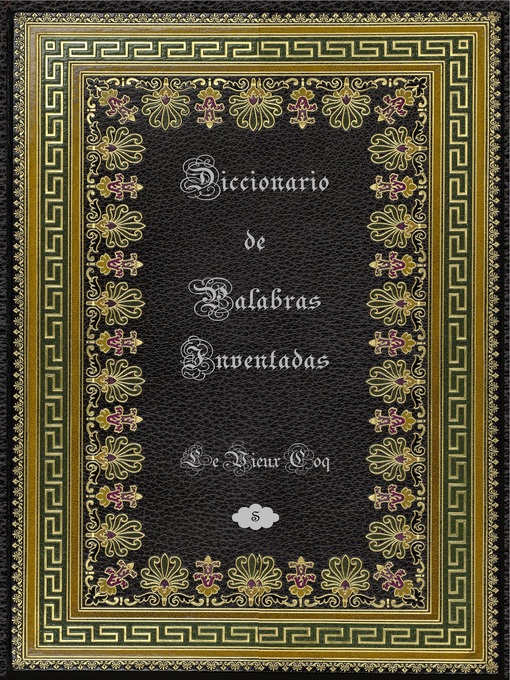 Title details for Diccionario de Palabras Inventadas by Le Vieux Coq - Available